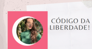 codigo da liberdade mylla