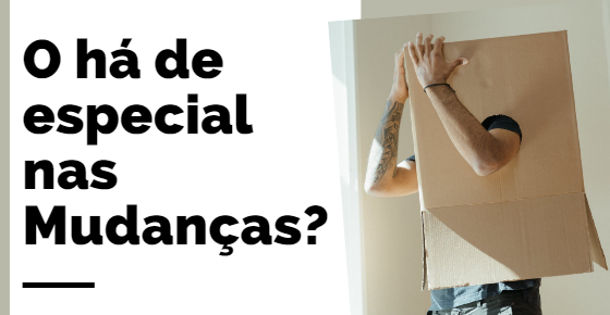 O que Há de Especial nas Mudanças? O que aprendemos com Elas?