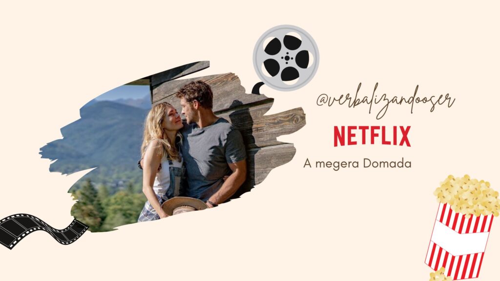 A megera domada filme romantico na netflix