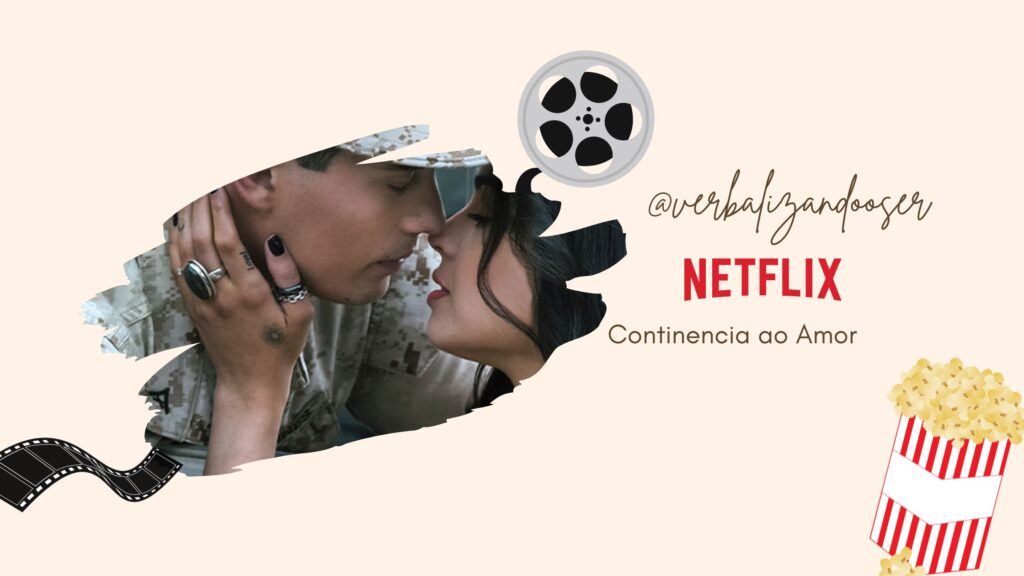 Continencia ao amor filme romantico na netflix